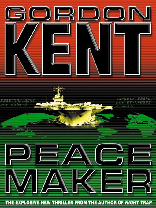 Title details for Peacemaker by Gordon Kent - Available